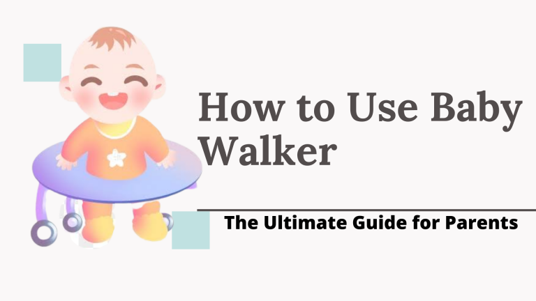 10 Tips on How to use baby Walker Effectively | Beginner’s Guide